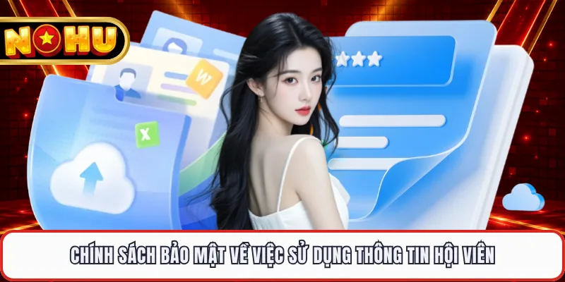 Chính sách bảo mật về việc sử dụng thông tin hội viên